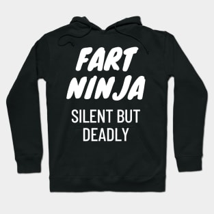 Fart Ninja Silent But Deadly Hoodie